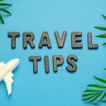 Top 10 Essential Travel Tips for 2024